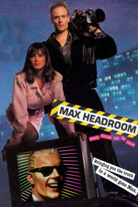 Max Headroom: 20 Minutes into the Future